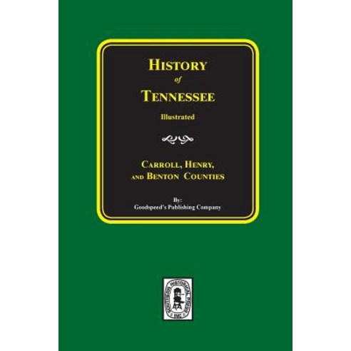 History of Carroll Henry and Benton Counties Tennessee. Paperback, Southern Historical Press, Inc.