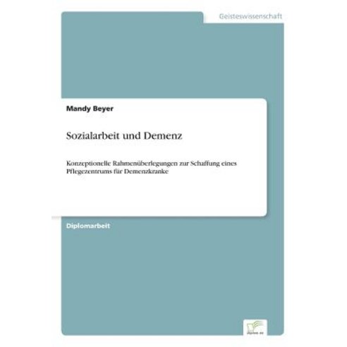 Sozialarbeit Und Demenz Paperback, Diplom.de