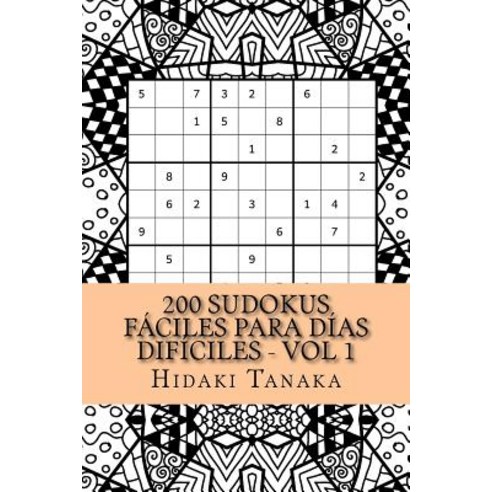 200 Sudokus Faciles Para Dias Dificiles - Vol 1: Volumen 1 Paperback, Editorial Dragon