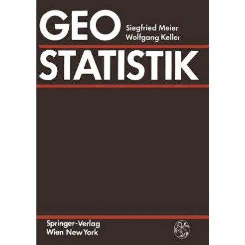 Geostatistik: Einfuhrung in Die Theorie Der Zufallsprozesse Paperback, Springer