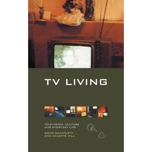 TV Living: Television Culture and Everyday Life Hardcover, Taylor and Francis