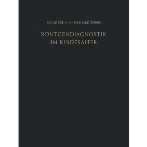 Rontgendiagnostik Im Kindesalter Paperback, J.F. Bergmann-Verlag