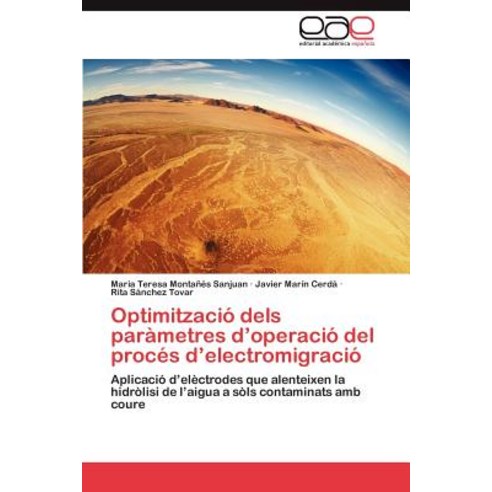 Optimitzacio Dels Parametres D''Operacio del Proces D''Electromigracio Paperback, Eae Editorial Academia Espanola