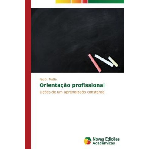 Orientacao Profissional Paperback, Novas Edicoes Academicas