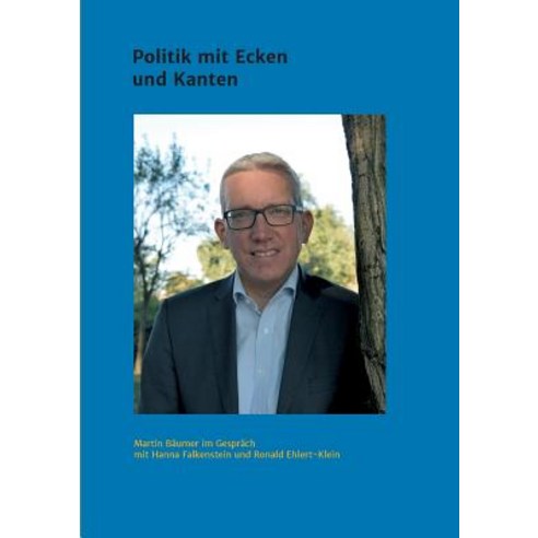 Martin Baumer - Politik Mit Ecken Und Kanten Paperback, Tredition Gmbh