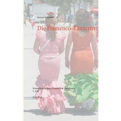 Die Flamenco-Tanzerin Paperback, Books on Demand