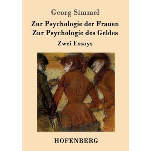 Zur Psychologie Der Frauen / Zur Psychologie Des Geldes Paperback, Hofenberg