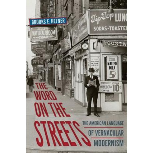 The Word on the Streets: The American Language of Vernacular Modernism Paperback, University of Virginia Press