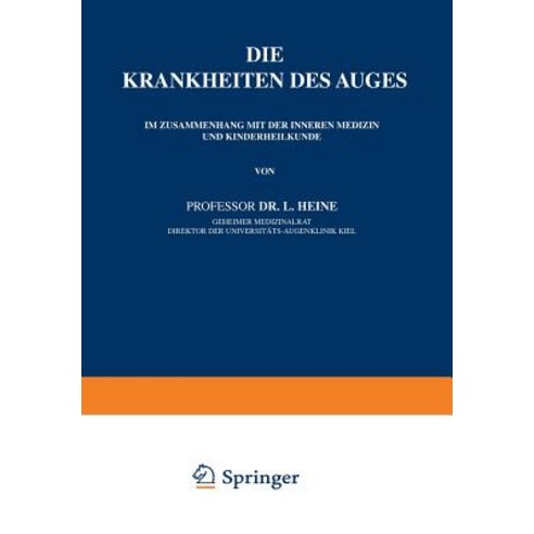 Die Krankheiten Des Auges: Im Zusammenhang Mit Der Inneren Medizin Und Kinderheilkunde Paperback, Springer