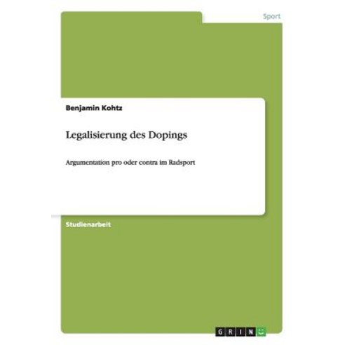 Legalisierung Des Dopings Paperback, Grin Publishing