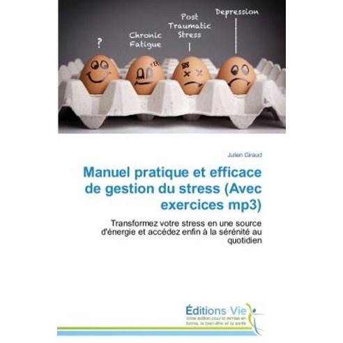 Manuel Pratique Et Efficace de Gestion Du Stress (Avec Exercices MP3) Paperback, Vie
