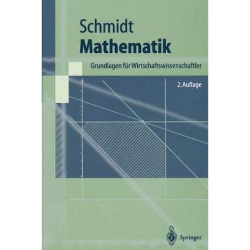 Mathematik: Grundlagen Fur Wirtschaftswissenschaftler Paperback, Springer