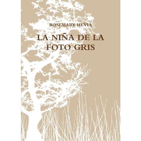 La Nina de La Foto Gris Paperback, Lulu.com