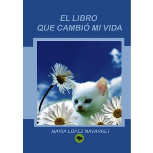 El Libro Que Cambio Mi Vida Paperback, Bubok Publishing S.L.
