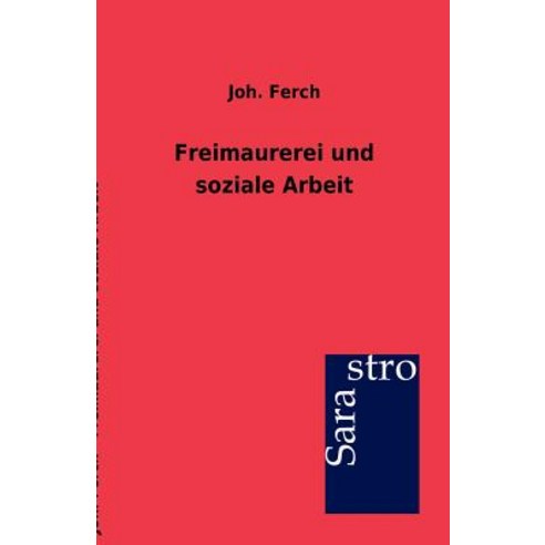 Freimaurerei Und Soziale Arbeit Paperback, Sarastro Gmbh