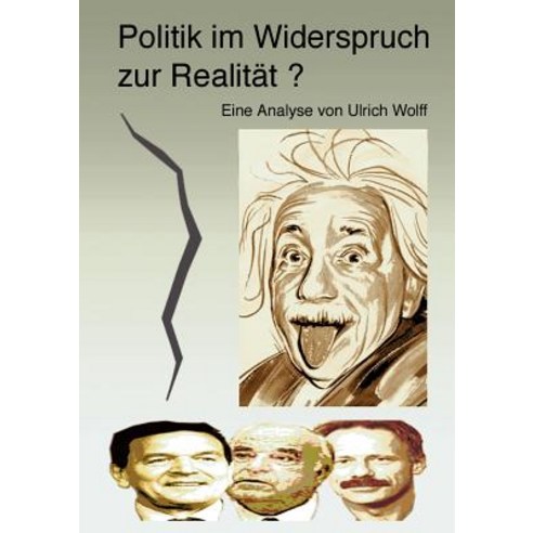 Politik Im Widerspruch Zur Realit T? Paperback, Books on Demand