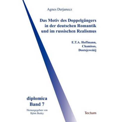 Das Motiv Des Doppelg Ngers in Der Deutschen Romantik Und Im Russischen Realismus Paperback, Tectum - Der Wissenschaftsverlag