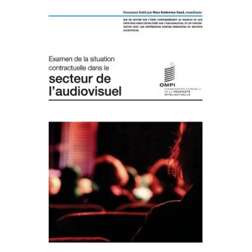 Examen de La Situation Contractuelle Dans Le Secteur de L''Audiovisuel Paperback, World Intellectual Property Organization