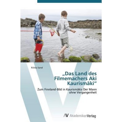 "Das Land Des Filmemachers Aki Kaurismaki Paperback, AV Akademikerverlag