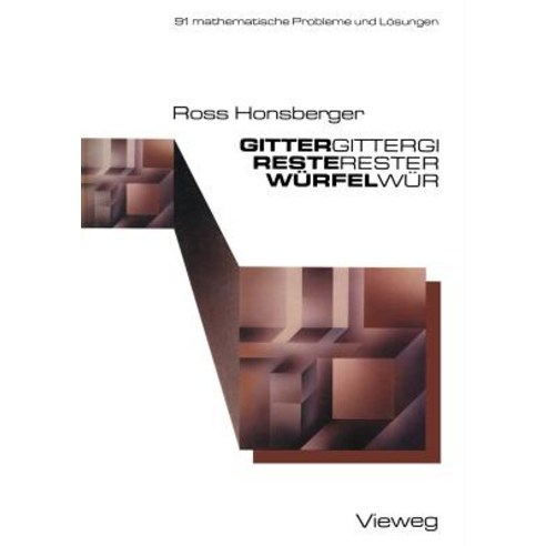 Gitter -- Reste -- Wurfel: 91 Mathematische Probleme Mit Losungen Paperback, Vieweg+teubner Verlag