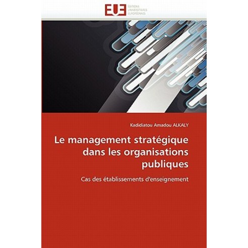 Le Management Strategique Dans Les Organisations Publiques Paperback, Univ Europeenne