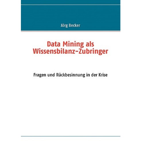 Data Mining ALS Wissensbilanz-Zubringer Paperback, Bod