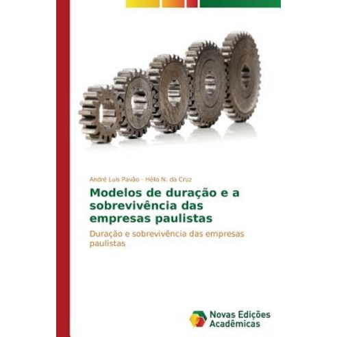 Modelos de Duracao E a Sobrevivencia Das Empresas Paulistas Paperback, Novas Edicoes Academicas