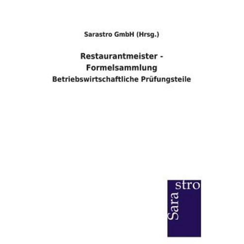 Restaurantmeister - Formelsammlung Paperback, Sarastro Gmbh