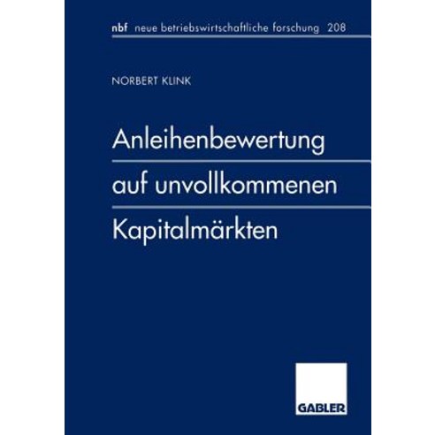 Anleihenbewertung Auf Unvollkommenen Kapitalmarkten Paperback, Gabler Verlag