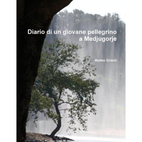 Diario Di Un Giovane Pellegrino a Medjugorje Paperback, Lulu.com