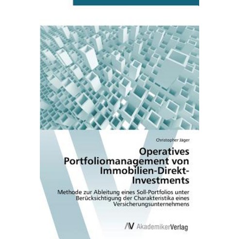 Operatives Portfoliomanagement Von Immobilien-Direkt-Investments Paperback, AV Akademikerverlag