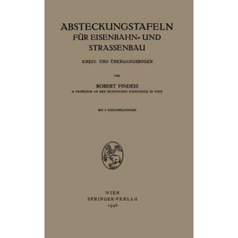 Absteckungstafeln Fur Eisenbahn- Und Strassenbau: Kreis- Und Ubergangsbogen Paperback, Springer