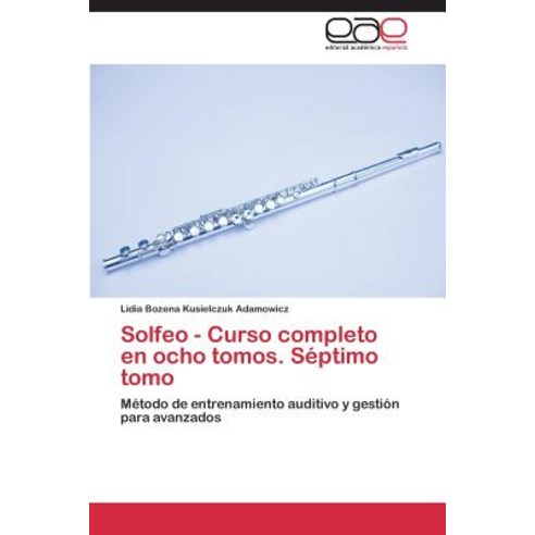 Solfeo - Curso Completo En Ocho Tomos. Septimo Tomo Paperback, Eae Editorial Academia Espanola