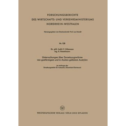 Untersuchungen Uber Zersetzungswarme Von Gasformigem Und in Azeton Gelostem Azetylen Paperback, Vs Verlag Fur Sozialwissenschaften