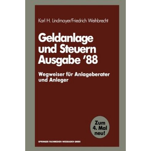 Geldanlage Und Steuern ''88: -- Wegweiser Fur Anlageberater Und Anleger -- Paperback, Gabler Verlag