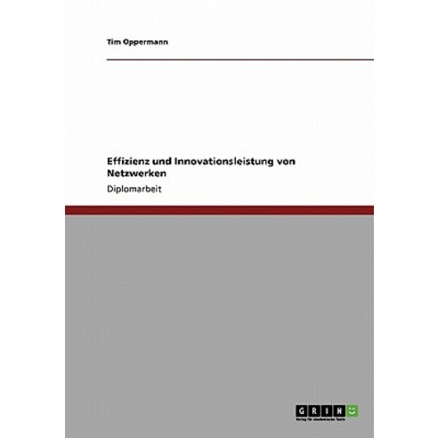 Effizienz Und Innovationsleistung Von Netzwerken Paperback, Grin Publishing