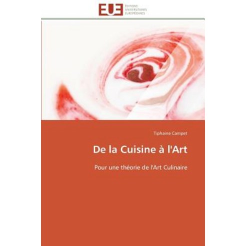de La Cuisine A L''Art Paperback, Univ Europeenne
