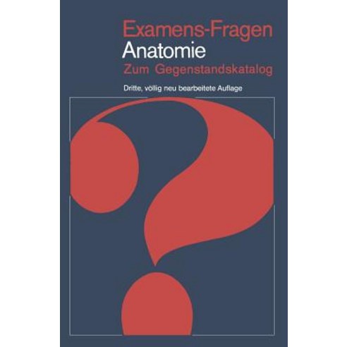 Examens-Fragen Anatomie: Zum Gegenstandskatalog Paperback, Springer
