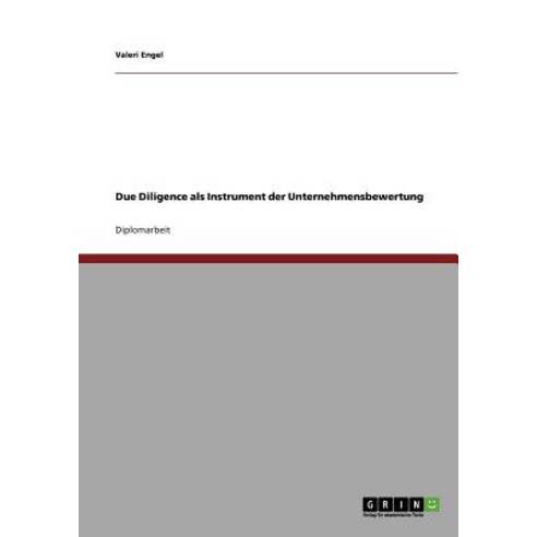 Due Diligence ALS Instrument Der Unternehmensbewertung Paperback, Grin Publishing
