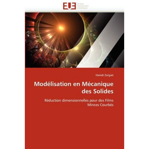Modelisation En Mecanique Des Solides Paperback, Univ Europeenne