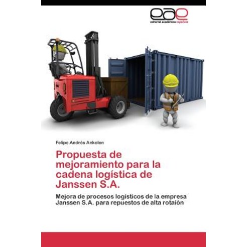 Propuesta de Mejoramiento Para La Cadena Logistica de Janssen S.A. Paperback, Editorial Academica Espanola