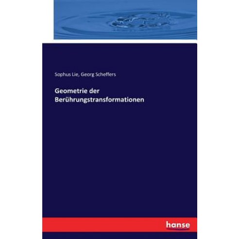 Geometrie Der Beruhrungstransformationen Paperback, Hansebooks