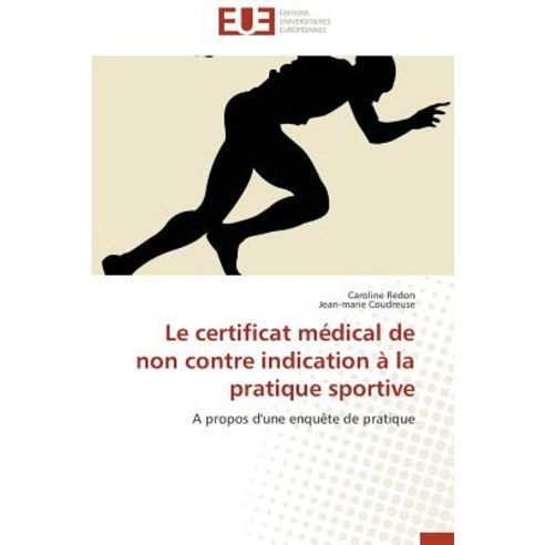 Le Certificat Medical de Non Contre Indication a la Pratique Sportive Paperback, Univ Europeenne