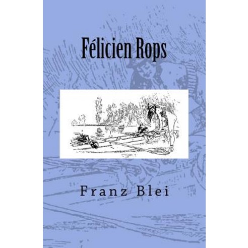 Felicien Rops: Originalausgabe Von 1908 Paperback, Reprint Publishing