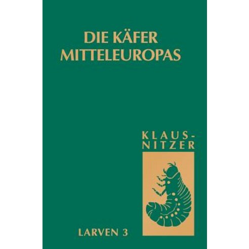 Die Kafer Mitteleuropas Bd. L3: Polyphaga 2 Hardcover, Springer Spektrum
