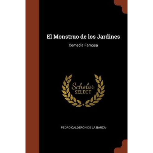 El Monstruo de Los Jardines: Comedia Famosa Paperback, Pinnacle Press