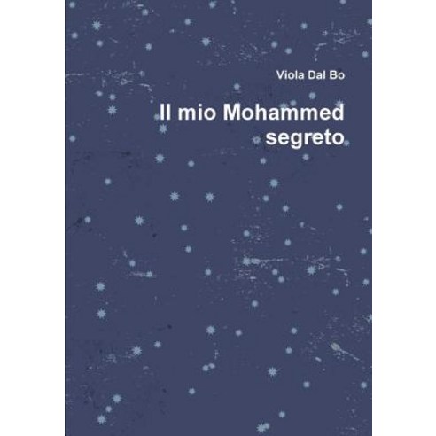 Il Mio Mohammed Segreto Paperback, Lulu.com