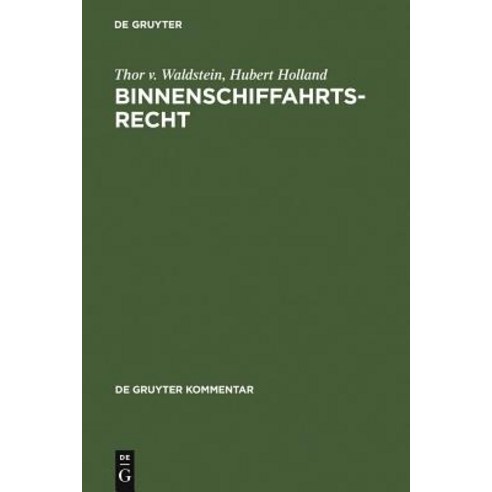 Binnenschiffahrtsrecht: Kommentar Hardcover, Walter de Gruyter