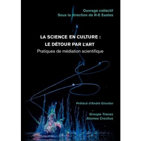La Science En Culture: Le D Tour Par L''Art Paperback, Books on Demand