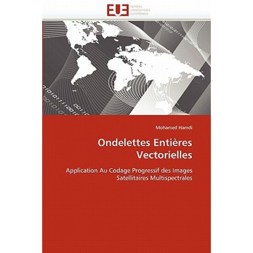 Ondelettes Entieres Vectorielles = Ondelettes Entia]res Vectorielles Paperback, Univ Europeenne